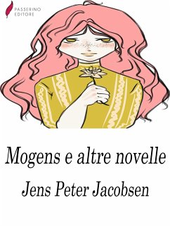 Mogens e altre novelle (eBook, ePUB) - Peter Jacobsen, Jens