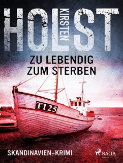 Zu lebendig zum Sterben - Skandinavien-Krimi (eBook, ePUB) - Holst, Kirsten