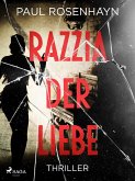 Razzia der Liebe - Thriller (eBook, ePUB)