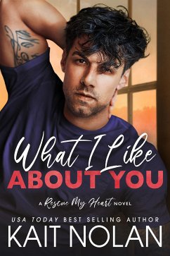 What I Like About You (eBook, ePUB) - Nolan, Kait