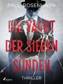 Die Yacht der sieben Sünden - Thriller (eBook, ePUB)