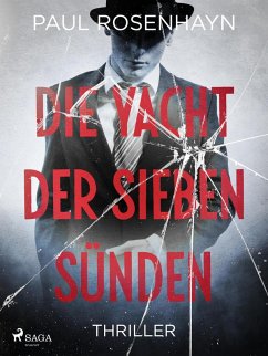 Die Yacht der sieben Sünden - Thriller (eBook, ePUB) - Rosenhayn, Paul