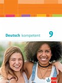 Deutsch kompetent 9. Schulbuch mit Onlineangebot Klasse 9. Ausgabe Bayern ab 2017