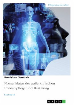 Nomenklatur der außerklinischen Intensivpflege und Beatmung (eBook, PDF) - Gembala, Bronislaw