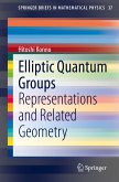 Elliptic Quantum Groups (eBook, PDF)