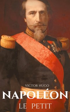 Napoléon le Petit (eBook, ePUB) - Hugo, Victor