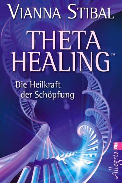 Theta Healing (eBook, ePUB) - Stibal, Vianna
