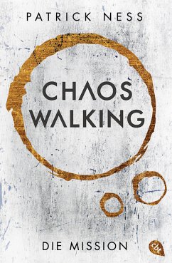 Chaos Walking - Die Mission (E-Only) (eBook, ePUB) - Ness, Patrick