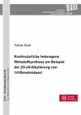 Kontinuierliche heterogene Wirkstoffsynthese am Beispiel der (Di-)N-Alkylierung von 1H-Benzimidazol