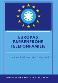 Europas farbenfrohe Telefonfamilie