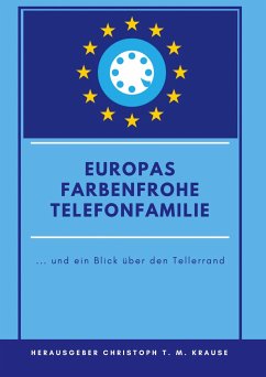 Europas farbenfrohe Telefonfamilie - Krause, Christoph T. M.