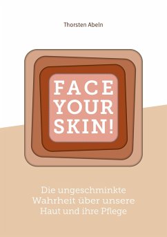 Face Your Skin - Abeln, Thorsten