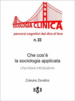 Che cos'è la sociologia applicata: una breve introduzione (eBook, ePUB) - Zevallos, Zuleyka