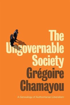 The Ungovernable Society - Chamayou, Grégoire