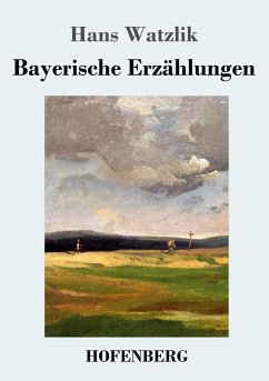Bayerische Erzählungen - Watzlik, Hans