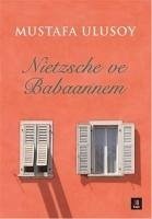 Nietzsche ve Babaannem - Ulusoy, Mustafa