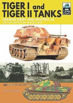 Tiger I and Tiger II Tanks - Oliver, Dennis