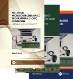 PIC16F1847 Microcontroller-Based Programmable Logic Controller, Three Volume Set (eBook, PDF)