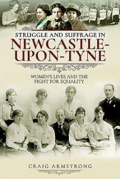 Struggle and Suffrage in Newcastle-upon-Tyne - Armstrong, Craig