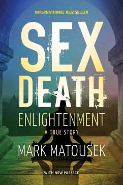 Sex Death Enlightenment (eBook, ePUB) - Matousek, Mark