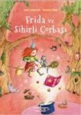 Frida ve Sihirli Corbasi