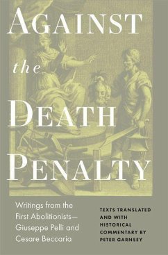 Against the Death Penalty - Beccaria, Cesare; Pelli, Giuseppie