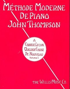 MTHODE MODERNE DE PIANO JOHN THOMPSON VO - John Thompson