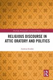 Religious Discourse in Attic Oratory and Politics (eBook, PDF)