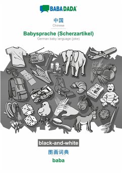 BABADADA black-and-white, Chinese (in chinese script) - Babysprache (Scherzartikel), visual dictionary (in chinese script) - baba - Babadada Gmbh