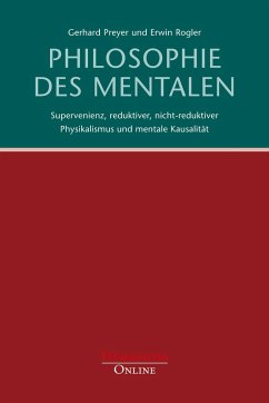 Die Philosophie des Mentalen - Gerhard Preyer; Erwin Rogler