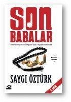 Son Babalar - Öztürk, Saygi