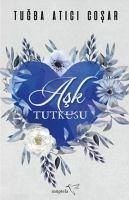 Ask Tutkusu - Atici Cosar, Tugba