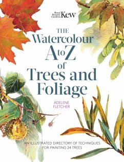 Kew: The Watercolour A to Z of Trees and Foliage - Fletcher, Adelene