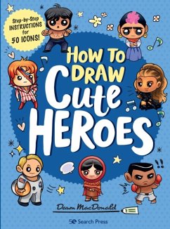 How to Draw Cute Heroes - MacDonald, Dawn (Quarto)