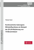 Kontinuierliche heterogene Wirkstoffsynthese am Beispiel der (Di-)N-Alkylierung von 1H-Benzimidazol (eBook, PDF)