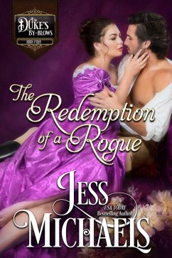 The Redemption of a Rogue (The Duke's By-Blows, #4) (eBook, ePUB) - Michaels, Jess