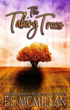 The Taking Trees (eBook, ePUB) - McMillan, E. S.