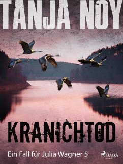 Kranichtod / Julia Wagner Bd.5 (eBook, ePUB) - Noy, Tanja