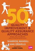 50 Quality Improvement and Quality Assurance Approaches (eBook, ePUB) 50 Quality Improvement and Quality Assurance Approaches (eBook, ePUB)