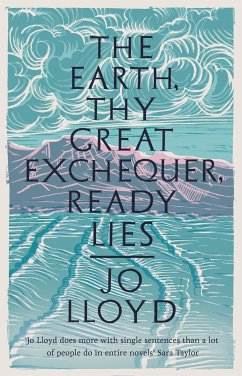 The Earth, Thy Great Exchequer, Ready Lies (eBook, ePUB) - Lloyd, Jo