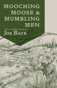 Mooching Moose and Mumbling Men (eBook, ePUB) - Back, Joe