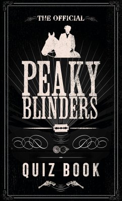 The Official Peaky Blinders Quiz Book (eBook, ePUB) - Blinders, Peaky