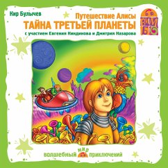 Puteshestvie Alisy. Tajna tret'ej planety (MP3-Download) - Bulychev, Kir