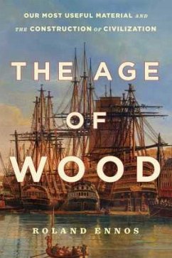 The Age of Wood - Ennos, Roland
