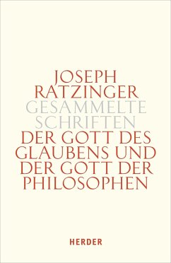 Der Gott des Glaubens und der Gott der Philosophen - Ratzinger, Joseph