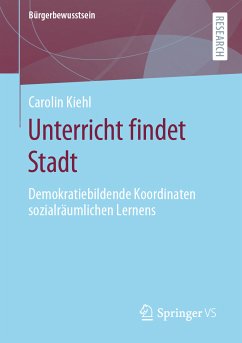 Unterricht findet Stadt (eBook, PDF) - Kiehl, Carolin