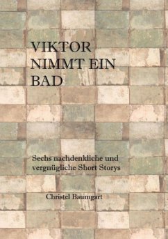 Viktor nimmt ein Bad (eBook, ePUB) - Baumgart, Christel