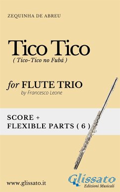Tico Tico - Flexible Flute Trio score & parts (fixed-layout eBook, ePUB) - de Abreu, Zequinha