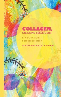Collagen, die deine Seele liebt - Lindner, Katharina