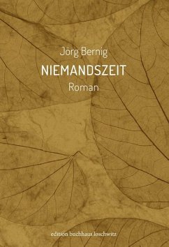 Niemandszeit - Bernig, Jörg